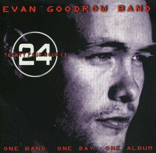 Evan Goodrow/Twenty-Four Hour Cd